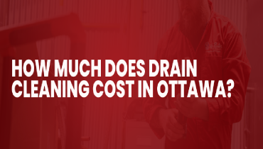 Banner displaying How Much Does Drain Cleaning Cost in Ottawa?